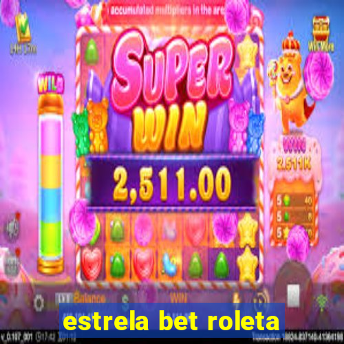 estrela bet roleta